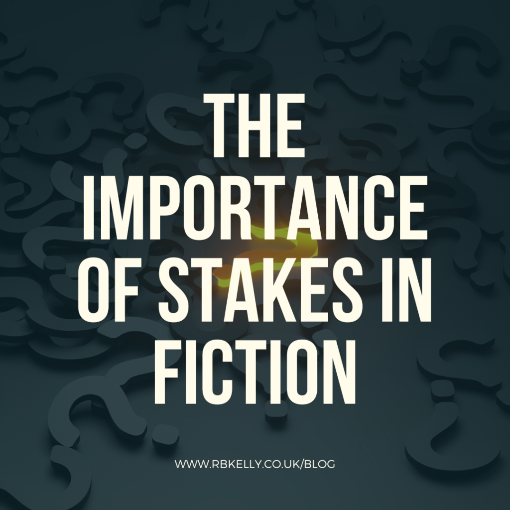 the importance of stakes in fiction