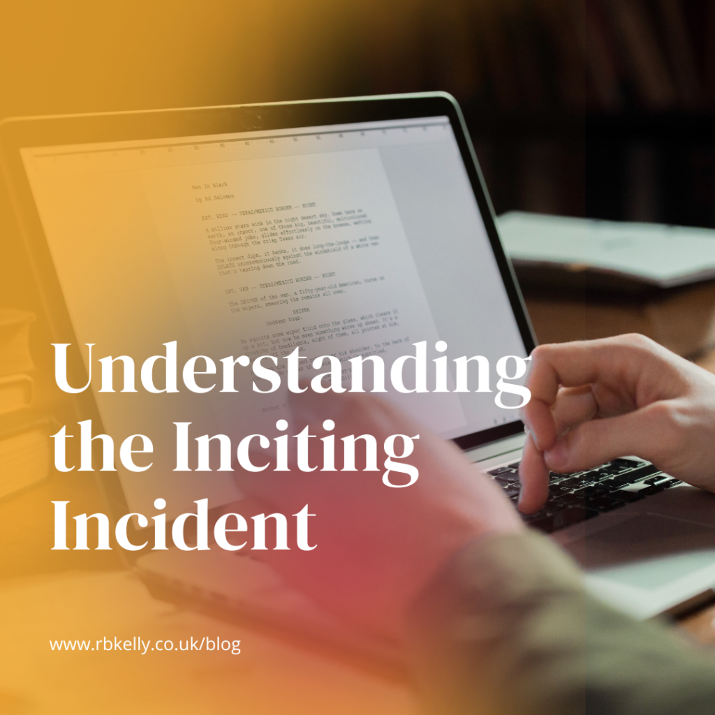 What is the inciting incident