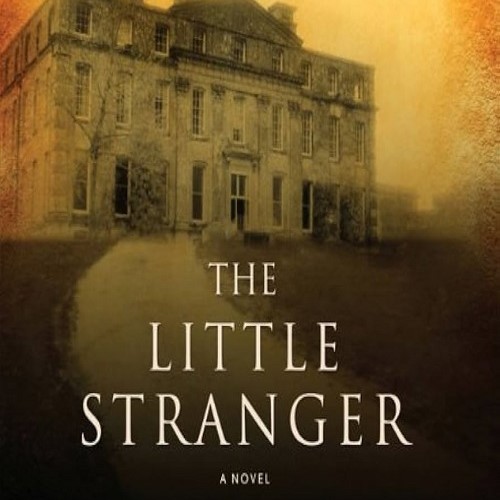 The Little Stranger by Sarah Waters