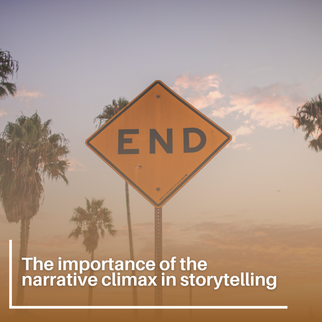 the importance of the narrative climax in storytelling