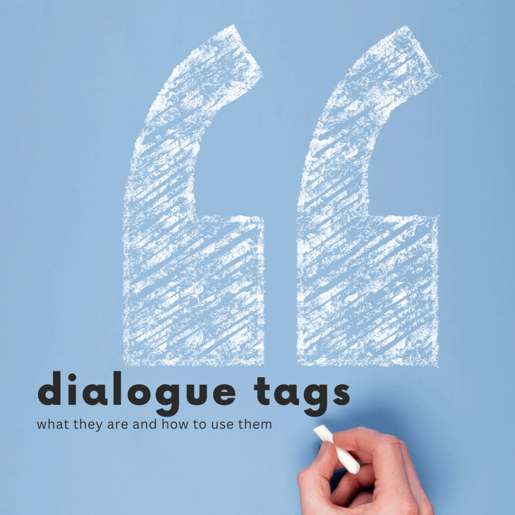 dialogue tags - what they are and how to use them