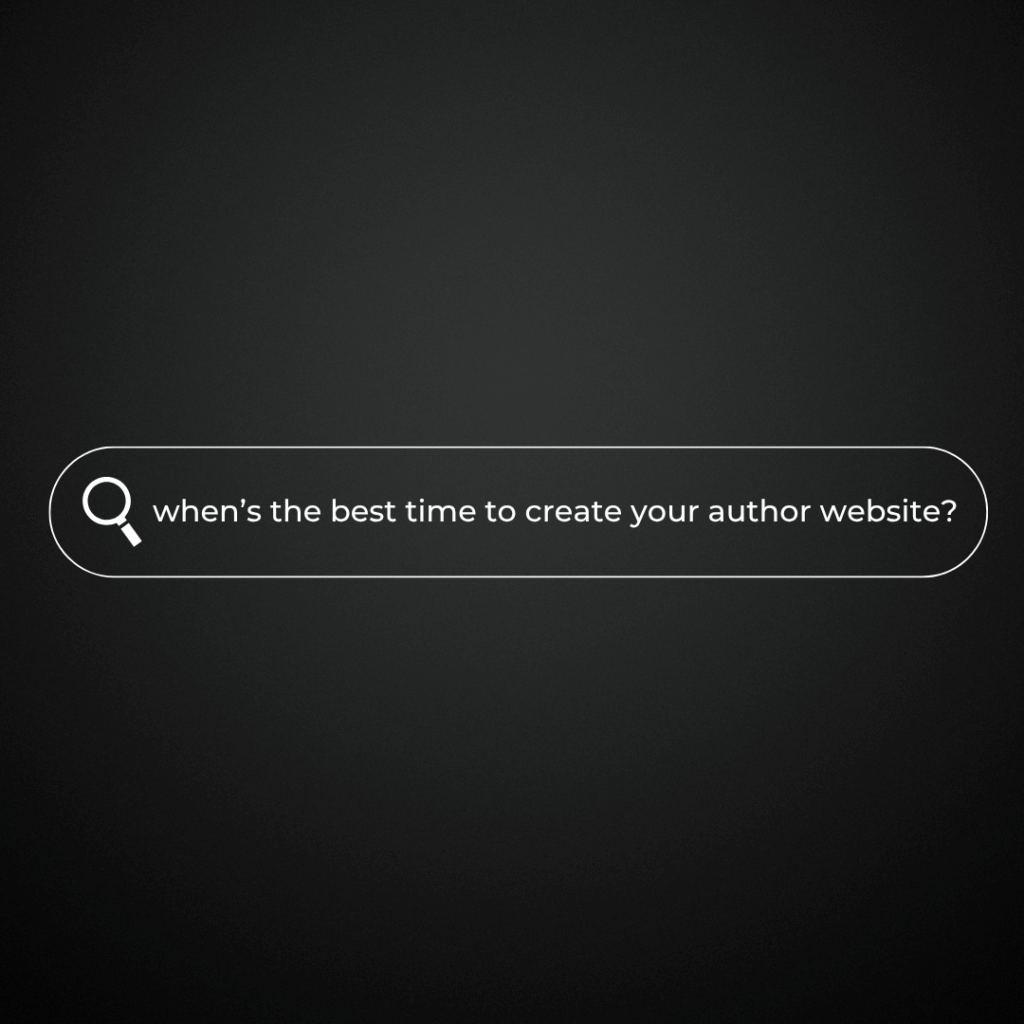when's the best time to create an author website
