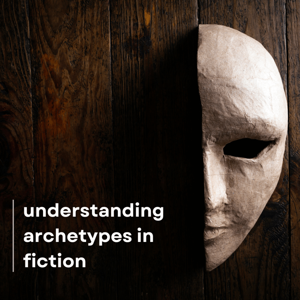 archetypes, fiction, authors, writing, characters, personas